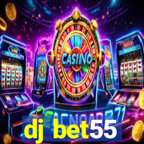 dj bet55