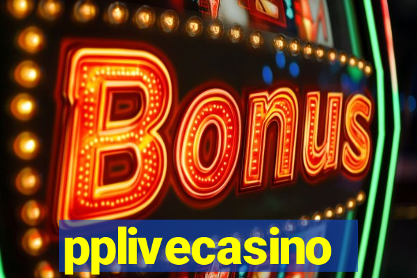 pplivecasino