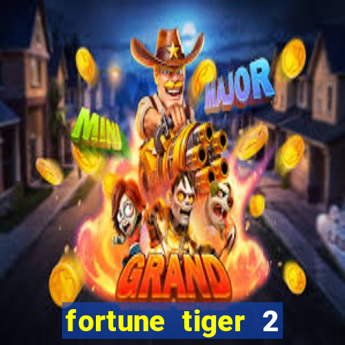 fortune tiger 2 revenge plataforma