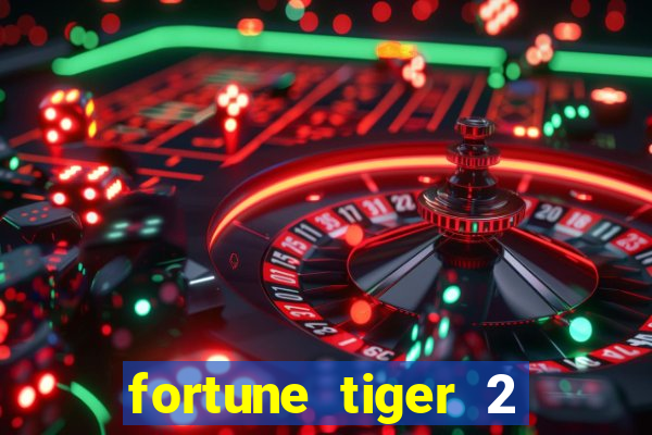 fortune tiger 2 revenge plataforma