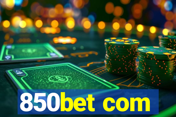 850bet com