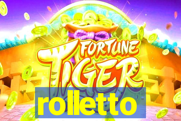 rolletto