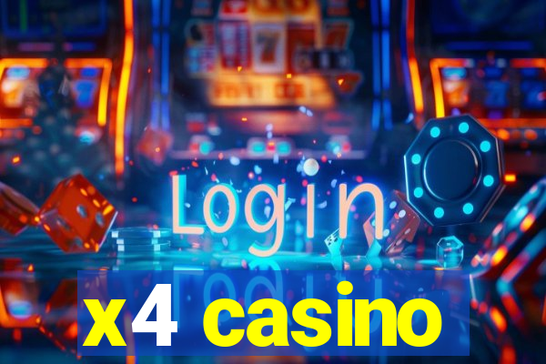 x4 casino