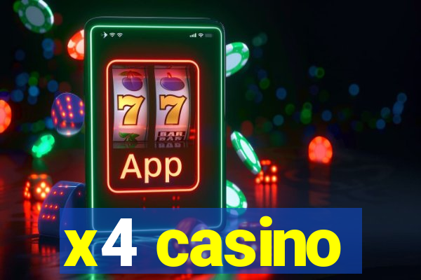 x4 casino