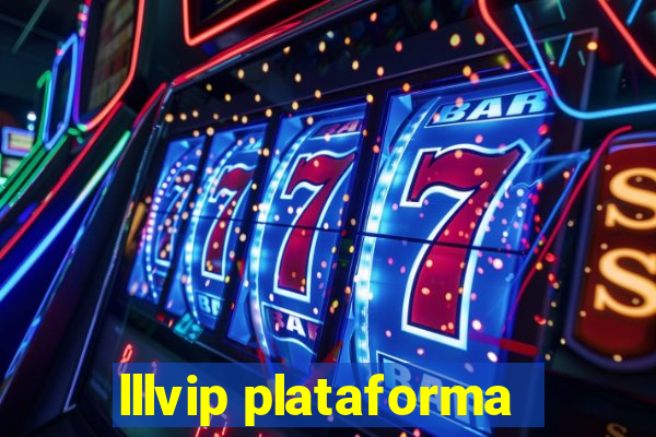 lllvip plataforma