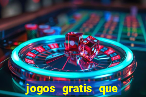 jogos gratis que realmente ganha dinheiro