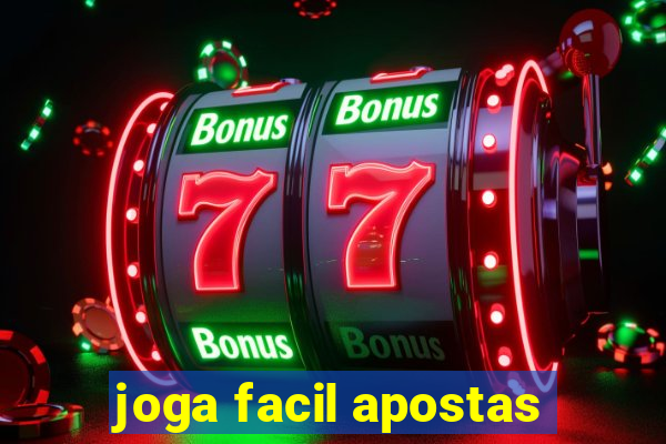 joga facil apostas