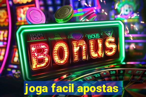 joga facil apostas