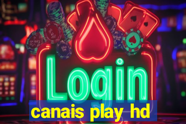 canais play hd