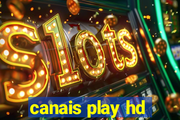 canais play hd