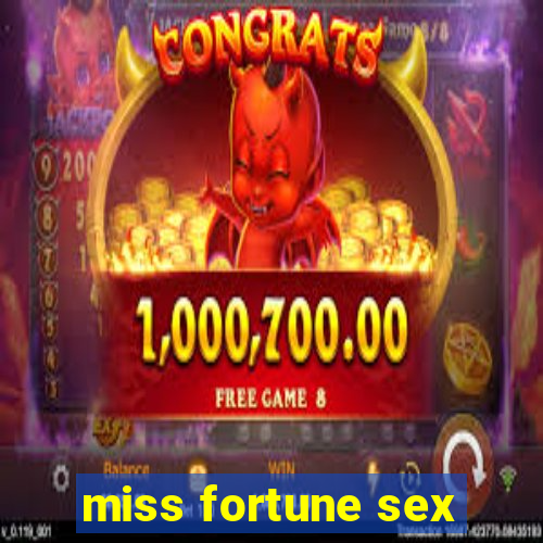 miss fortune sex