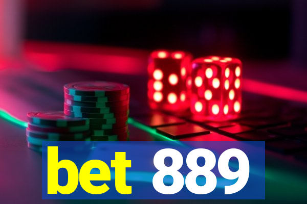 bet 889