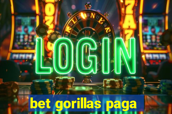 bet gorillas paga