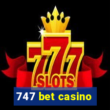 747 bet casino