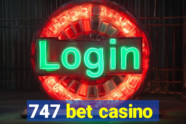 747 bet casino