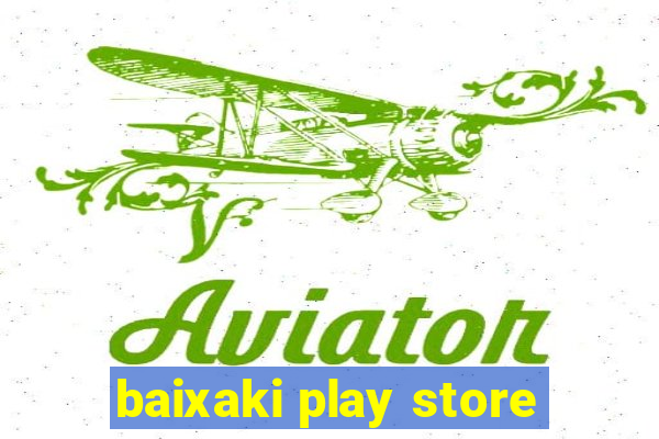 baixaki play store