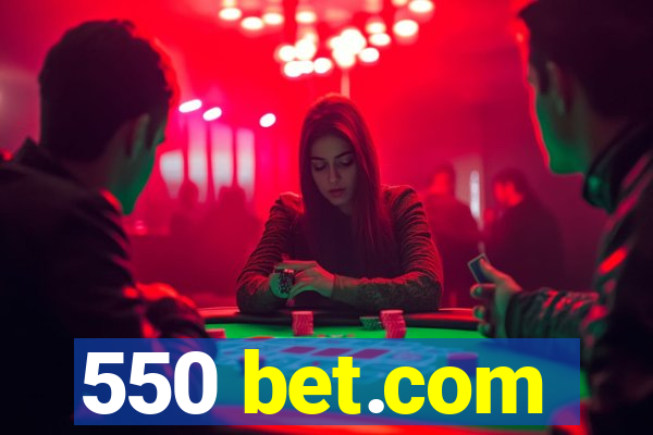 550 bet.com