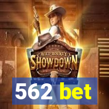 562 bet