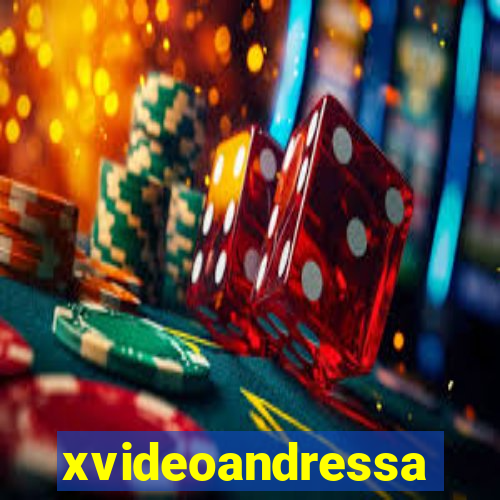 xvideoandressa