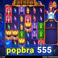 popbra 555