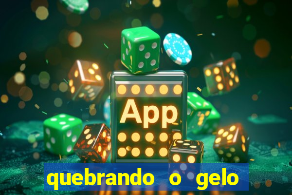 quebrando o gelo pdf download