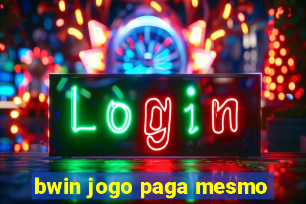 bwin jogo paga mesmo