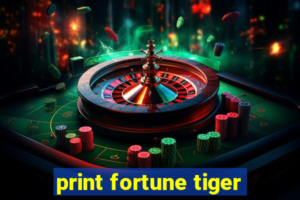 print fortune tiger