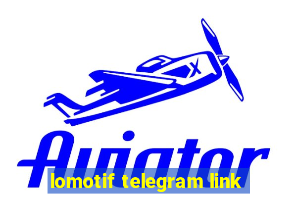 lomotif telegram link