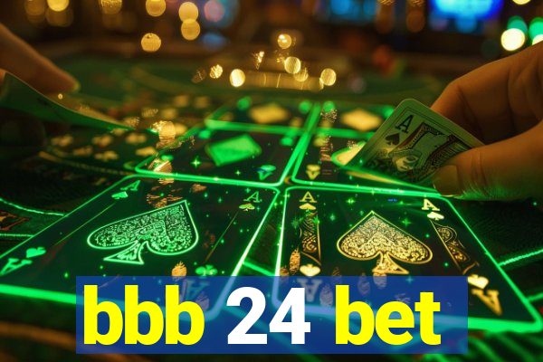 bbb 24 bet