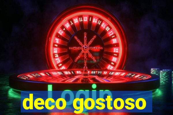 deco gostoso