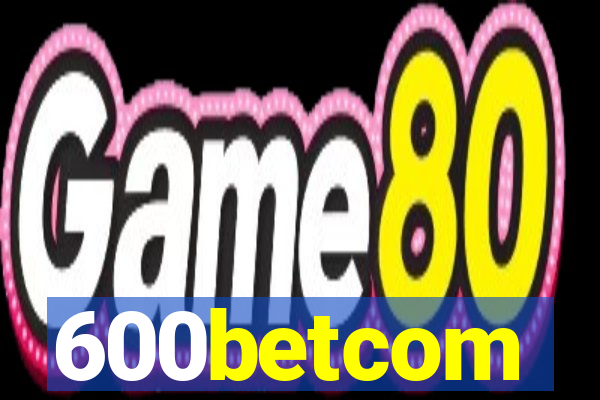 600betcom