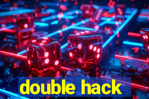 double hack