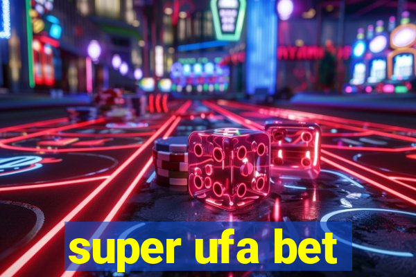 super ufa bet