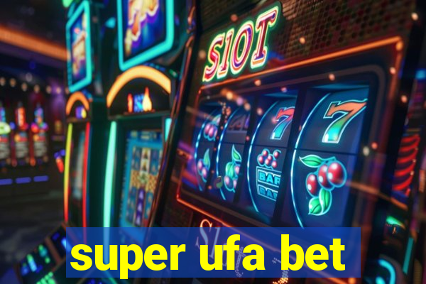 super ufa bet