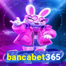 bancabet365