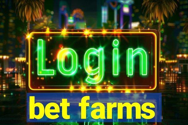 bet farms