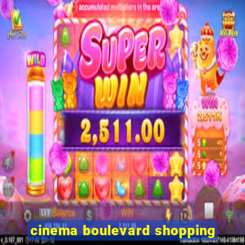 cinema boulevard shopping