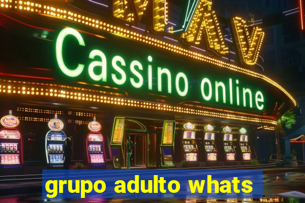 grupo adulto whats