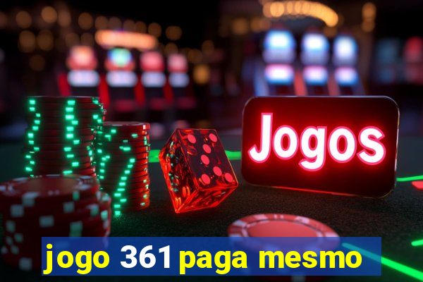 jogo 361 paga mesmo