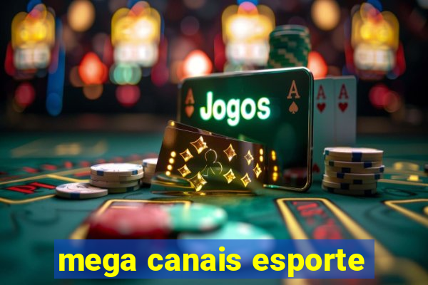 mega canais esporte