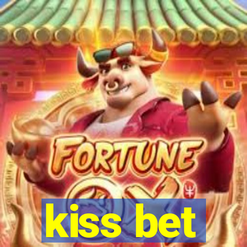 kiss bet