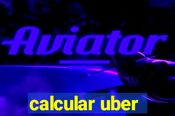 calcular uber