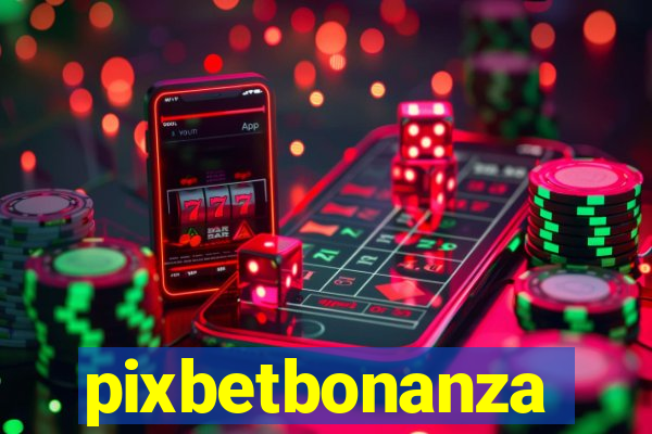 pixbetbonanza