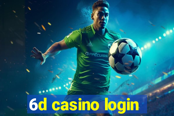 6d casino login