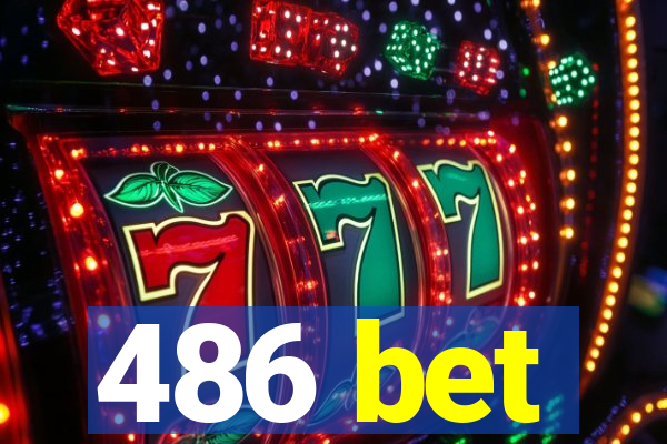 486 bet