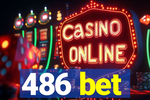 486 bet