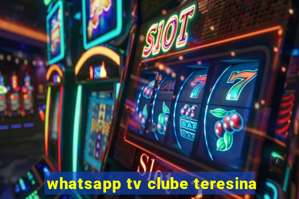 whatsapp tv clube teresina