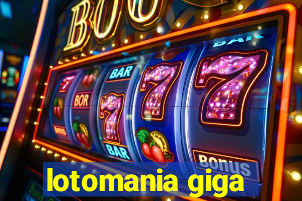 lotomania giga