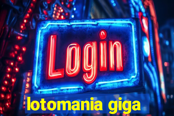 lotomania giga