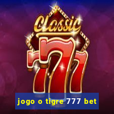 jogo o tigre 777 bet